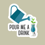 Pour Me A Drink