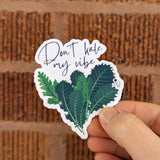 Don't Kale My Vibe