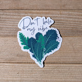 Don't Kale My Vibe