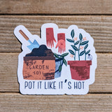 Pot It Like It's Hot