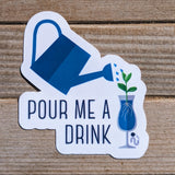 Pour Me A Drink