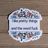 I Like Pretty Things and the Word Fuck
