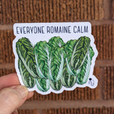 Everyone Romaine Calm