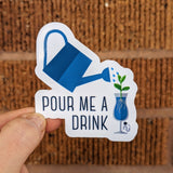Pour Me A Drink