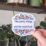 I Like Pretty Things and the Word Fuck