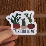 Talk Dirt to Me